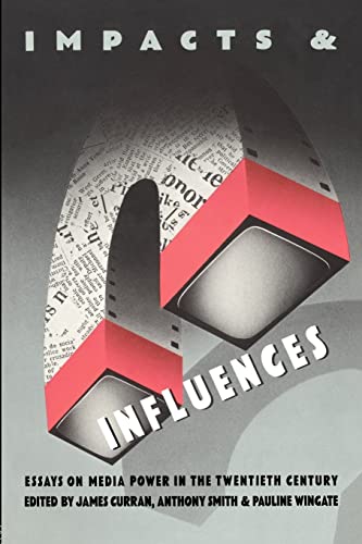 9780416006124: Impacts and Influences: Media Power in the Twentieth Century
