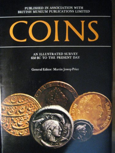 Stock image for Coins : An Illustrated Survey, 650 BC to the Present Day for sale by Better World Books