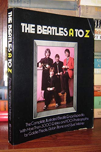 Beispielbild fr The Beatles A-Z : John Lennon, Paul McCartney, George Harrison and Ringo Starr zum Verkauf von Better World Books