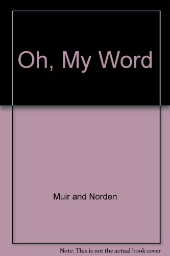 Stock image for Oh, My Word! - A Fourth Collection of Stories from My Word for sale by Jerry Merkel