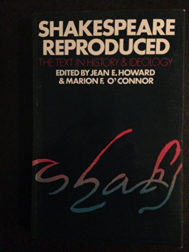 Stock image for Shakespeare Reproduced : The Text in History and Ideology for sale by Better World Books