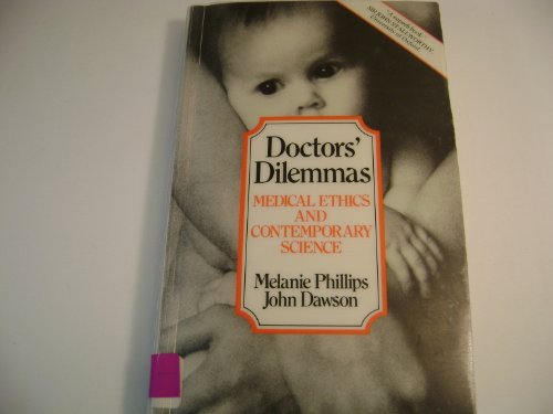 Beispielbild fr Doctors* Dilemmas: Medical Ethics and Contemporary Science zum Verkauf von dsmbooks