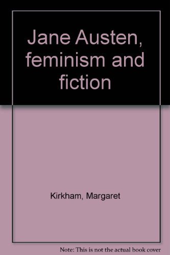 9780416011814: Jane Austen, feminism and fiction