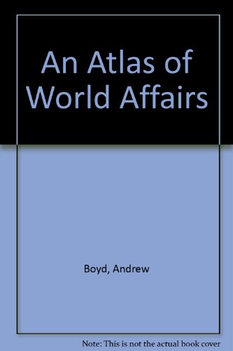 9780416011821: An Atlas of World Affairs
