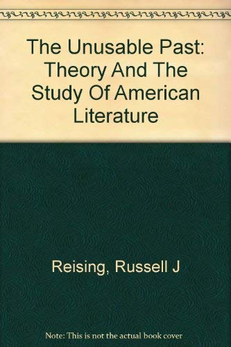 Stock image for The Unusable Past: Theory and the Study of American Literature for sale by Works on Paper