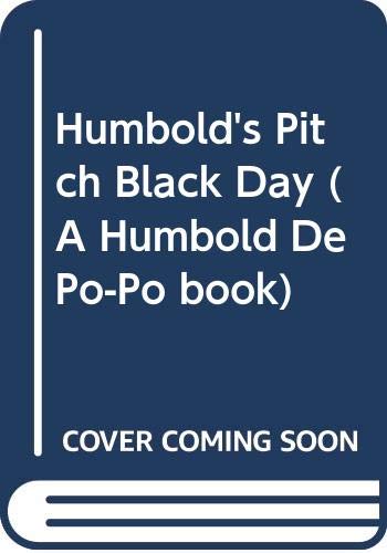 Beispielbild fr Humbold's Pitch Black Day (A Humbold De Po-Po book) zum Verkauf von WorldofBooks