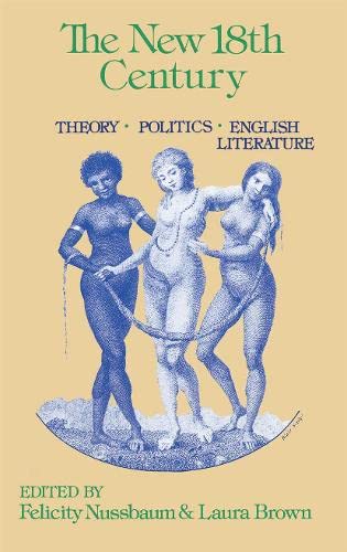 9780416016314: New Eighteenth Century: Theory, Politics, English Literature