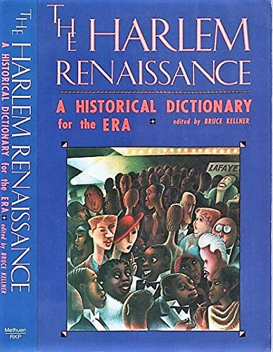 The Harlem Renaissance: A Historical Dictionary for the Era