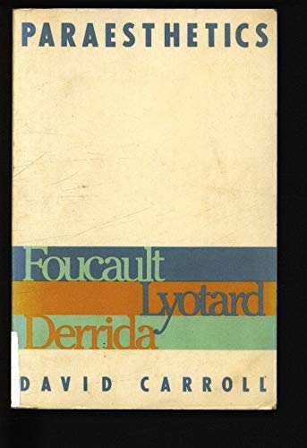 Beispielbild fr Paraesthetics: Foucault, Lyotard, Derrida zum Verkauf von BooksRun