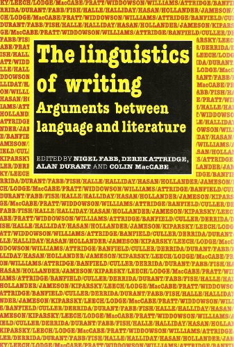 Imagen de archivo de The Linguistics of Writing : Arguments Between Language and Literature a la venta por Better World Books