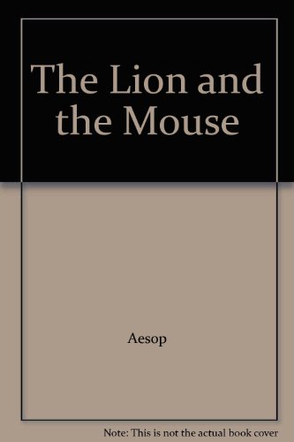 The Lion and the Mouse - Aesop, Rose, Gerald