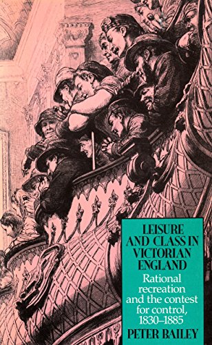 Beispielbild fr Leisure and Class in Victorian England: Rational Recreation and the Contest for Control 1830-1885 zum Verkauf von Books From California