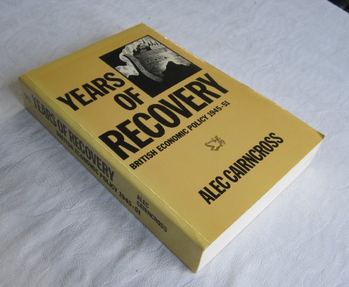 Stock image for Years of Recovery: British Economic Policy, 1945-51 for sale by WorldofBooks