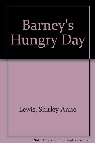 Beispielbild fr Barney's Hungry Day zum Verkauf von Wonder Book