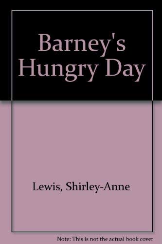 Imagen de archivo de Barney's Hungry Day a la venta por Wonder Book
