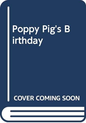 Poppy Pig's Birthday (9780416050820) by Bruna, D.