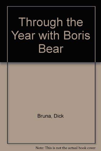 Through the Year With Boris Bear (9780416050929) by Bruna, D.