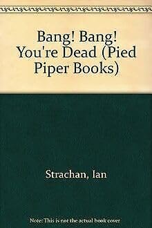 Beispielbild fr Bang! Bang! You're Dead (Pied Piper Books) zum Verkauf von medimops