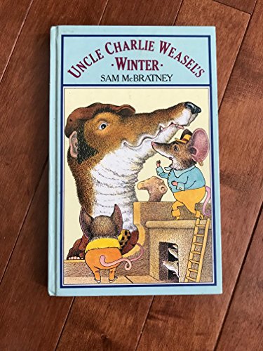 Uncle Charlie Weasel's Winter (Read Alouds) (9780416051926) by McBratney, Sam; Daley, Mike