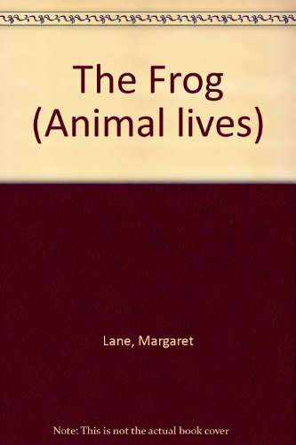 9780416057805: The Frog (Animal lives)