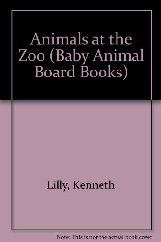 Stock image for Animals at the Zoo (Baby Animal Board Books) for sale by Wonder Book