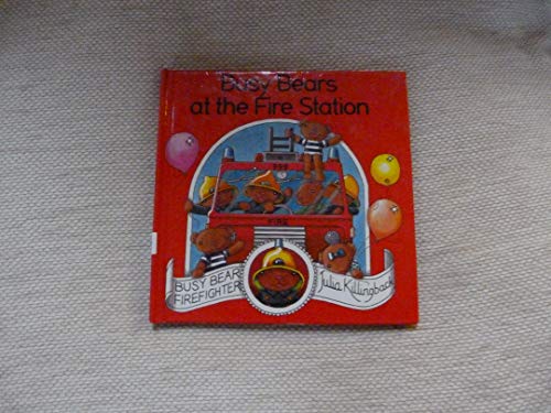 Stock image for Busy Bears at the Fire Station (an author inscribed first printing) for sale by S.Carter