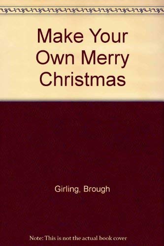 Stock image for Make Your Own Merry Christmas for sale by Goldstone Books