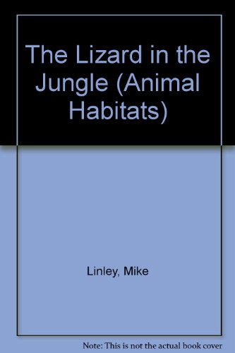 9780416065428: The Lizard in the Jungle (Animal Habitats S.)