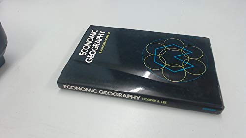ECONOMIC GEOGRAPHY. (9780416070804) by B. W. Hodder, Roger Lee.