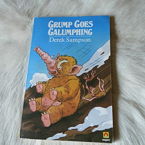 Stock image for Grump Goes Galumphing for sale by WorldofBooks