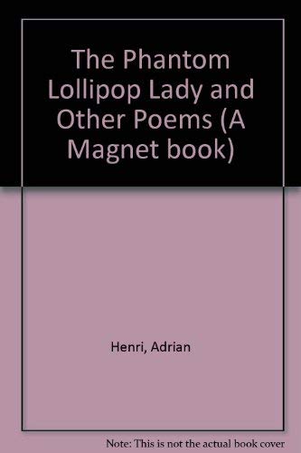 Stock image for The Phantom Lollipop Lady and Other Poems (A Magnet book) for sale by WorldofBooks