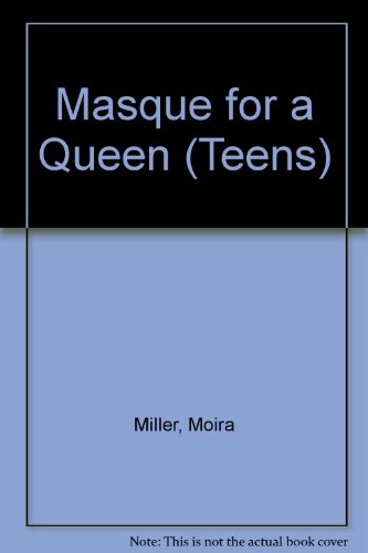 Beispielbild fr Masque for a Queen (Teens) zum Verkauf von Goldstone Books