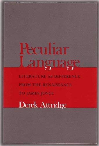 Imagen de archivo de Peculiar Language : Literature as Difference from the Renaissance to James Joyce a la venta por GF Books, Inc.