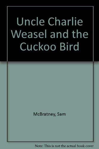 Beispielbild fr Uncle Charlie Weasel and the Cuckoo Bird zum Verkauf von medimops