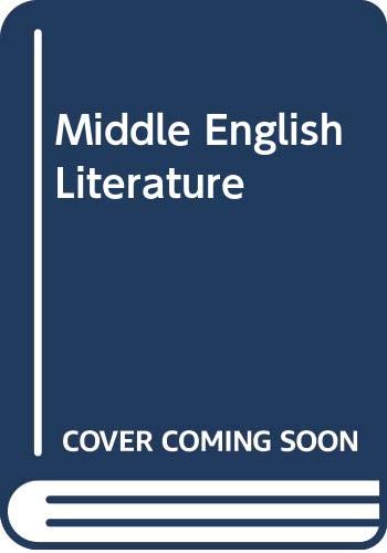 Beispielbild fr Middle English Literature : A Critical Study of the Romances, the Religious Lyrics, 'Piers Plowman' zum Verkauf von Better World Books