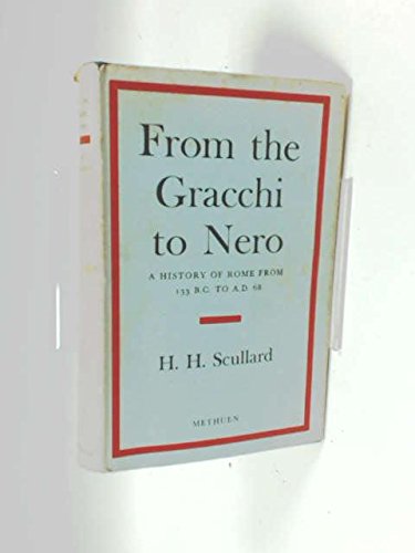 9780416077506: From the Gracchi to Nero: History of Rome from 133 B.C.to A.D.68