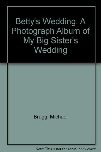 9780416077520: Betty's Wedding: A Photograph Album of My Big Sister's Wedding