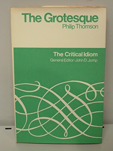 9780416081701: The Grotesque: The Critical Idiom