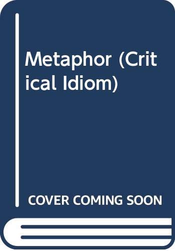 9780416090208: Metaphor (Critical Idiom S.)