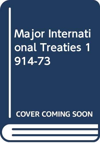 9780416090802: The major international treaties, 1914-1973: A history and guide with texts