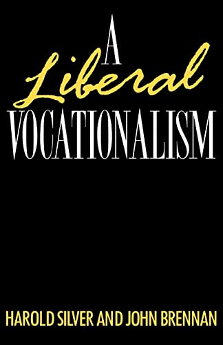 Stock image for A Liberal Vocationalism (An Education Paperback) for sale by Solomon's Mine Books