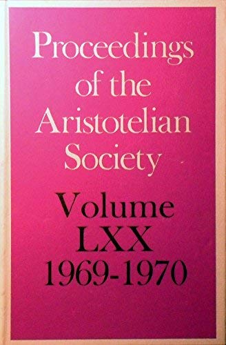 Beispielbild fr Proceedings of the Aristotelian Society, New Series, Volume LXX zum Verkauf von K & L KICKIN'  BOOKS