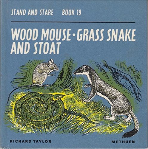 Stock image for Stand And Stare Book No. 19: Wood Mouse, Grass Snake and Stoat for sale by Geoff Blore`s Books