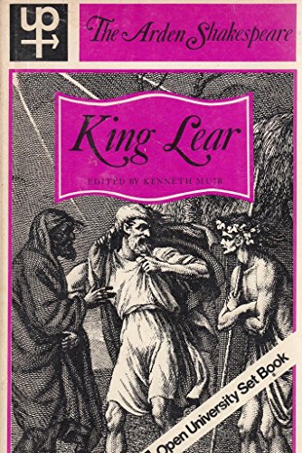 KING LEAR: THE ARDEN EDITION OF THE WORKS OF WILLIAM SHAKESPEARE. - Kenneth. (editor). Muir