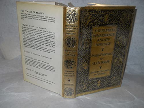 Stock image for The French Renaissance and Its Heritage : Essays Presented to Alan M. Boase by Colleagues, Pupils and Friends for sale by Better World Books: West