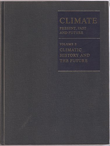 9780416115406: Climatic History and the Future (v. 2) (Climate: Present, Past and Future)