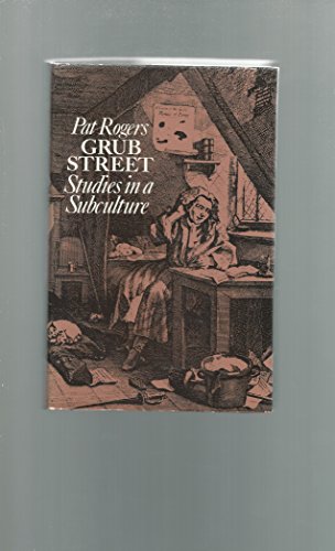 Stock image for Grub Street : Studies in a Subculture for sale by Better World Books