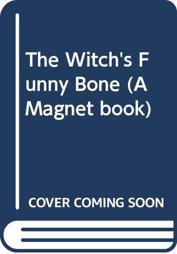 Imagen de archivo de The Witch's Funny Bone (A Magnet book) a la venta por AwesomeBooks