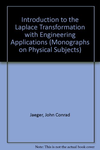 9780416128703: An introduction to the Laplace transformation with engineering applications (Methuen's monographs on physical subjects)