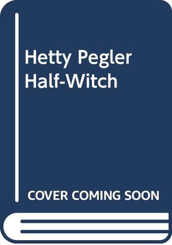 Beispielbild fr Hetty Pegler Half-Witch zum Verkauf von WorldofBooks